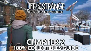 Life is Strange Double Exposure - 100% Collectibles & Achievement/Trophy Guide - Chapter 2