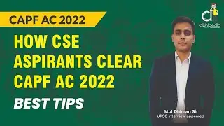 How CSE apirants clear CAPF AC EXAM 2022 | CAPF AC 2022 | BY ATUL Sir