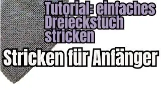 einfaches Dreieckstuch mit waagerechtem Farbverlauf stricken