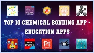 Top 10 Chemical Bonding App Android Apps