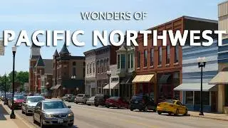 PACIFIC NORTHWEST: Far More Beautiful Than You Ever Imagined | 4K Travel Documentary