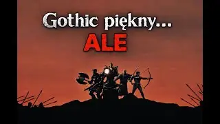 5 Tragicznych rzeczy w Gothic 1