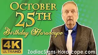 October 25 Zodiac Horoscope and Birthday Personality | October 25th Birthday Personality Analysis