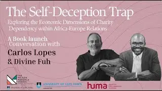 Carlos Lopes. The Self-Deception Trap: Exploring the Economic Dimensions of Charity Dependency