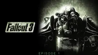 Fallout 3 | Let's Play Series | Episode 1