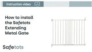 How to install the Safetots Extending Metal Gate | Safetots