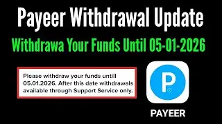 Payeer wallet new update withdrawa your funds until 05-01-2026 / payeer withdrawal new update