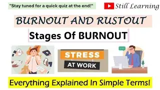 Burnout and Rustout Stress Syndrome | Stages of Burnout | Easy explanation 📚