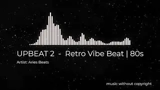 UPBEAT 2 (Retro Vibe Beat | 80s