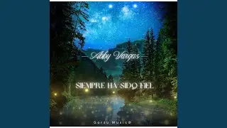 Siempre Ha Sido Fiel