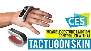 Tactigon Skin Wearable Gesture & Motion Controller with AI at CES 2020!