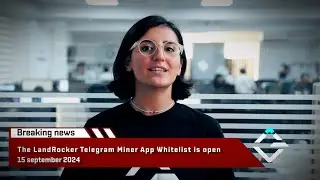 LandRocker Breaking News | The LandRocker Telegram Miner App Whitelist is open | 15 September 2024