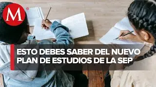 &iquest;Qu&eacute; hay detr&aacute;s del nuevo plan de estudios que propone la SEP?