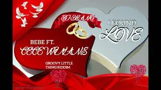 BEBE FT  CECE WINANS  -  I FOUND YOU   (GROOVY LITTLE THING RIDDIM) REGGAE VERSION