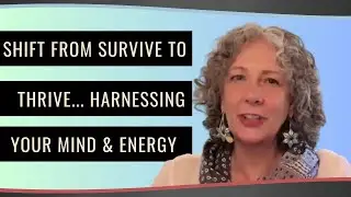 How To Shift From Surviving To Thriving By Strengthening Your Brain - Body Connection