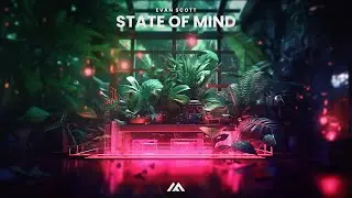 Evan Scott - State Of Mind