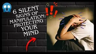 If You See These 6 Signs, RUN! (Psychological Manipulation)