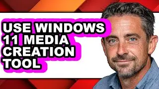 How to Use Windows 11 Media Creation Tool (full Guide)
