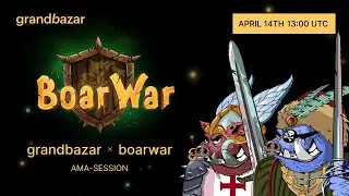First Grandbazar.io & BoarWar AMA-session