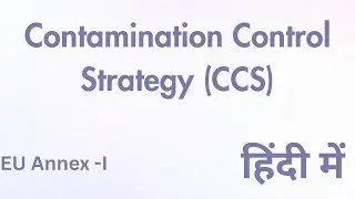 हिंदी में Contamination Control Strategy (CCS) &ndash; EU GMP Annex 1 Compliance Explained