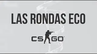 &iquest;Qu&eacute; es una ronda ECO? La importancia de la econom&iacute;a en CS:GO #ESLMastersCS