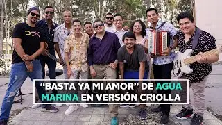 BASTA YA MI AMOR de AGUA MARINA en criollo