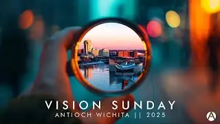 Vision Sunday Part 2 || Where We Are Going