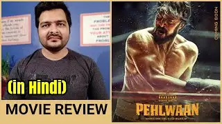 Pailwaan (Baadshah Pehlwaan) - Kannada Movie Review | Hindi Dubbing Review
