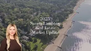 2025 Sarnia Real Estate Market Update
