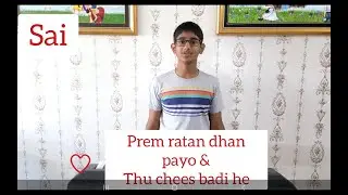 Prem ratan dhan payo × Thu cheez badi hai song || By SAI SANKALP.N || on Keyboard || Mashup