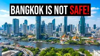 Bangkok Is NOT Safe Anymore (Reality Check)