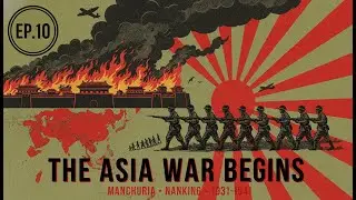 The Rape of Nanking and Japan's Long War | WWII Documentary | Ep.10