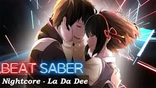 Beat Saber - La Da Dee - Nightcore [FULL COMBO, Expert+]