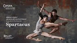 Seregi László / Aram Iljics Hacsaturjan: SPARTACUS (trailer)