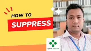 SUPPRESS করার সহজ পদ্ধতি || SAP Crystal Report Tutorial Bangla || Part-09