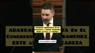 ABASCAL RIDICULA En El CONGRESO a PEDRO SANCHEZ,Este AGACHA La CABEZA #vox #santiagoabascal #sanchez