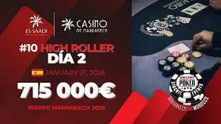 WSOPc Marrakech 2026 | Día 2 HIGH ROLLER 2,350€