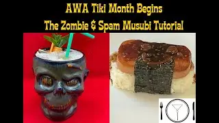 Tiki Month- The Zombie & Spam Musubi Tutorial