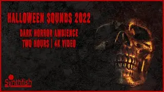 Halloween Sounds 2022 - Dark Ambient | Synthfish