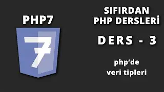 PHP'de Veri Tipleri - Ders 3
