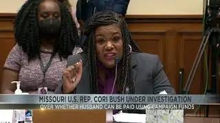 Missouri U.S. Rep. Cori Bush under investigation