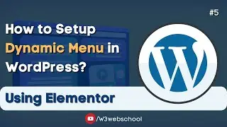 How to Setup Dynamic Menu in WordPress Using Elementor | WordPress Course Series