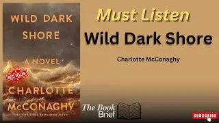 📖 Wild Dark Shore by Charlotte McConaughy | Book Summary & Review | Must-Read 2025