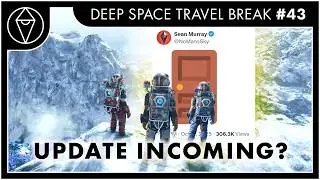 No Man's Sky 🚪 Обновление уже на подходе? | Путешествие в дальний космос, эпизод 43