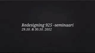 Redesigning 925 -seminaarin kooste