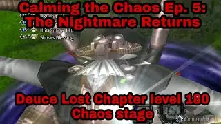 DFFOO Global: Calming the Chaos Ep 5: The Nightmare Returns. Deuce Lost Chapter Chaos ft. 35cp Deuce