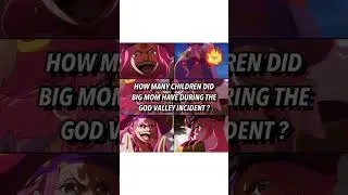 how many children did bigmom had during god valley? #onepiece #biom #children #linlin #godvalley
