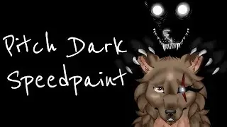 Speedpaint~ Pitch Dark