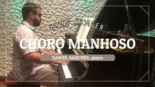 Edino Krieger - Choro Manhoso (Daniel Sanches, piano)