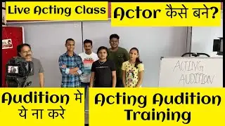 Acting Audition Training - Acting Class Live by Vinay Shakya